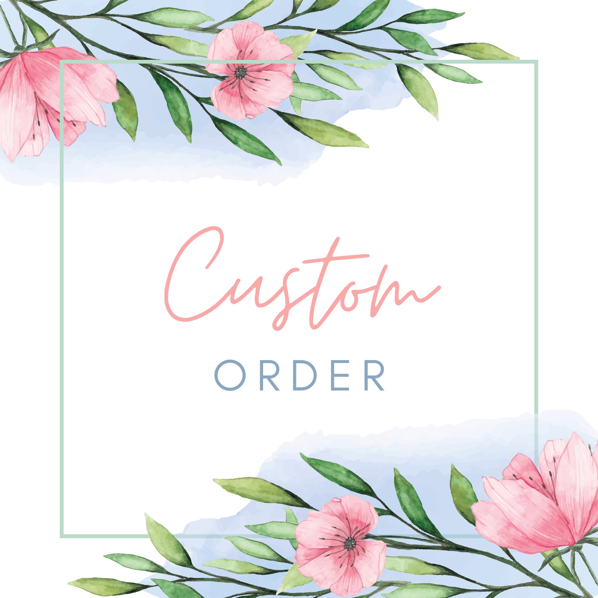 Custom Order/Special Orders