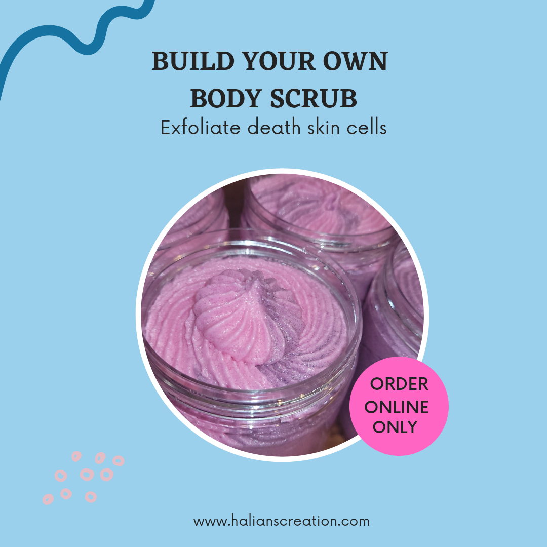 Build Your Own Body Scrub - Halian's Creations LLC